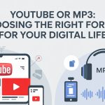 YouTube or MP3: Choosing the Right Format for Your Digital Life YouTube or MP3: Choosing the Right Format for Your Digital Life