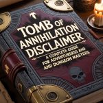Tomb of Annihilation Disclaimer: A Complete Guide for Adventurers and Dungeon Masters