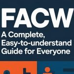 FACW: A Complete, Easy-to-Understand Guide for Everyone